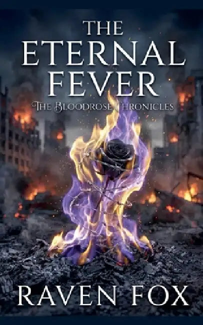 The Eternal Fever by Raven Fox
