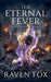 The Eternal Fever by Raven Fox
