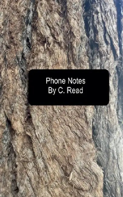 Phone Notes by C. Read