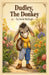 Dudley, the Donkey by Izelle McHugh