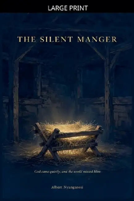 The Silent Manger by Albert Nyangaresi