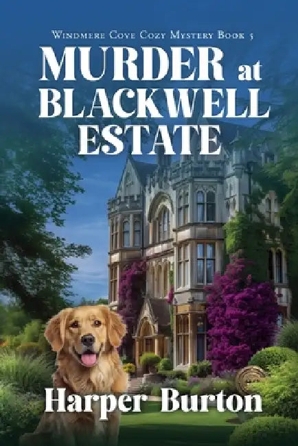 Murder at Blackwell Estate by Harper Burton