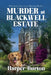 Murder at Blackwell Estate by Harper Burton