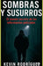 Sombras y Susurros by Kevin Rodriguez