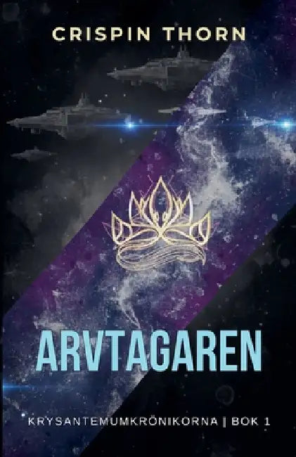Arvtagaren by Crispin Thorn