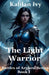 The Light Warrior by Kahlan Ivy