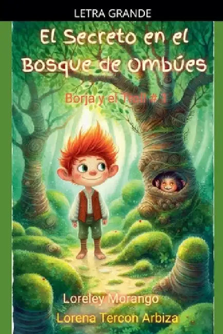 El Secreto en el Bosque de Ombúes by Lorena Tercon Arbiza