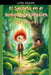 El Secreto en el Bosque de Ombúes by Lorena Tercon Arbiza
