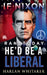 If Nixon Ran Today He'd Be A Liberal by Harlan Whitaker
