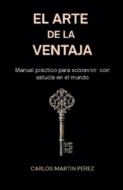 El arte de la ventaja by Carlos Martín Pérez
