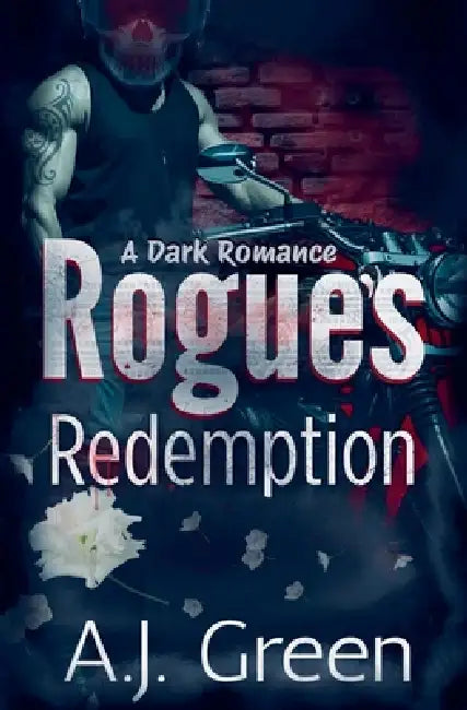 Rogue's Redemption by A. J. Green