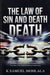The Law of Sin and Death: Breaking Generational Strongholds, Escaping Cycles of Sin, and Walking in the Freedom of the Spirit of Life in Christ Jesus by K. Samuel Mohlala