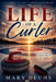 Life of a Curler by Mary Deuhs