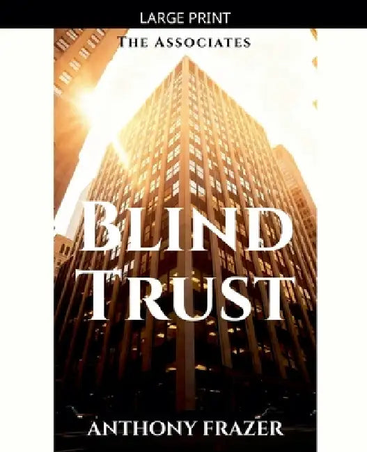 Blind Trust by Anthony Frazer