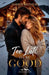 Too Late to Be Good by Harper Reynolds