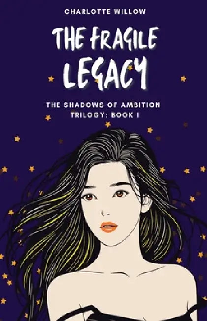 The Fragile Legacy by Charlotte Willow