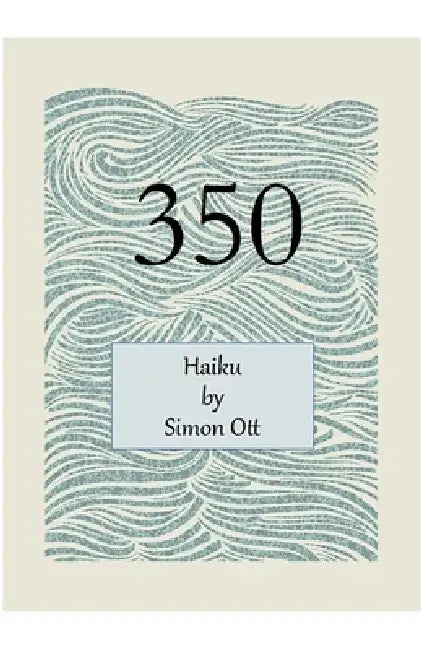 350: Haiku by Simon Ott