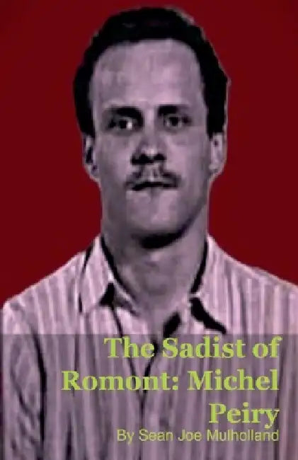 The Sadist of Romont by Sean Joe Mulholland