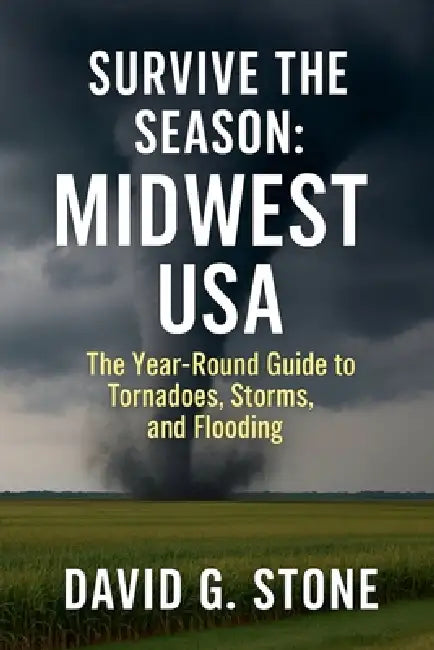 Survive The Season: MidWest USA by David G. Stone