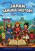 Unboring Japan Samurai History for Kids by Unboring Histories