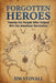 Forgotten Heroes by Jim Stovall