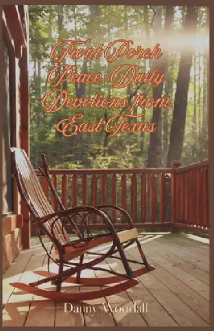 Front Porch Peace by Danny Woodall