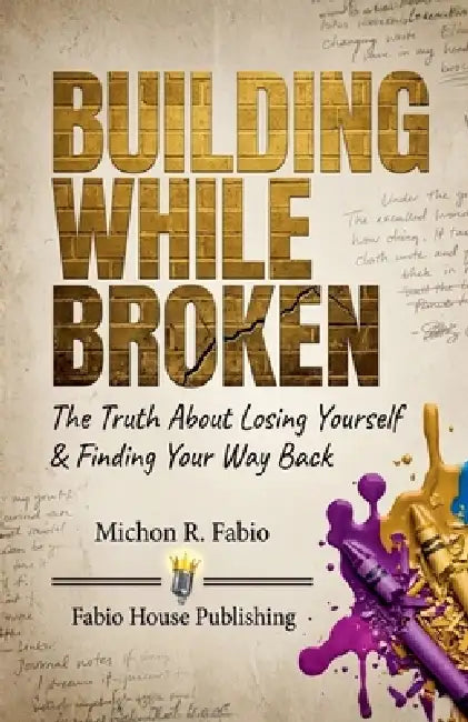 Building While Broken eBook by Michon Fabio