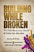 Building While Broken eBook by Michon Fabio