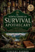 The North American Survival Apothecary by Vincent Fahrer