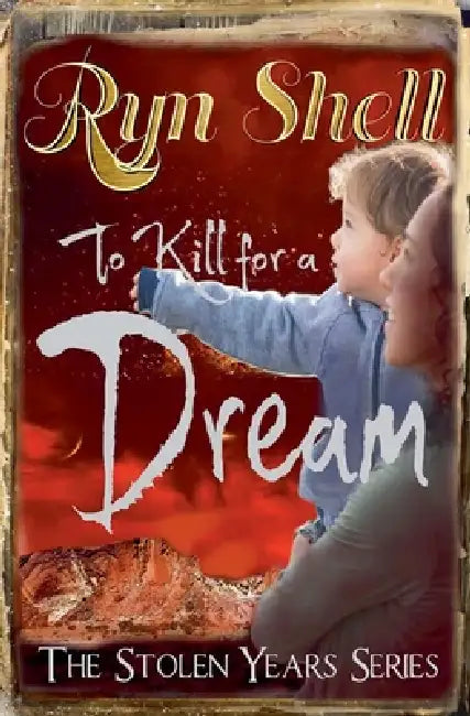 To Kill for a Dream by Ryn Shell