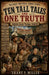 Ten Tall Tales and One Truth by Shane P. Miller