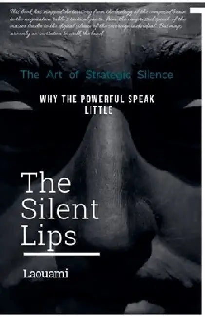 The Silent Lips by Laouami M. C.
