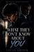 What They Don't Know About You by Lucas Dridik
