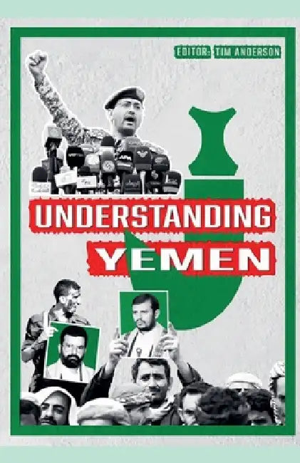 Understanding Yemen by Tim Anderson