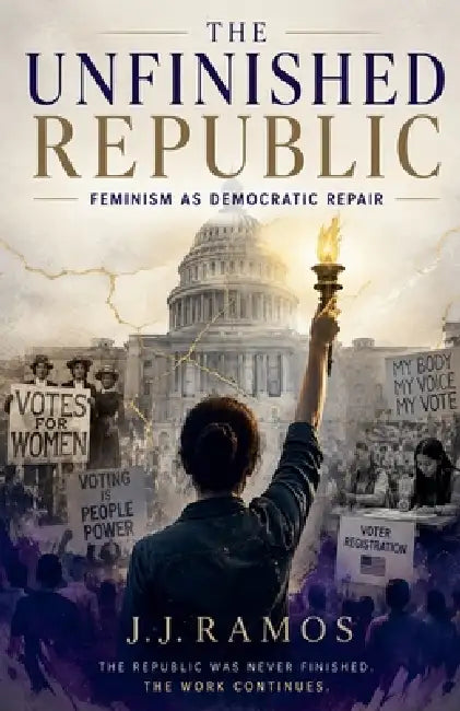 The Unfinished Republic by J. J. Ramos