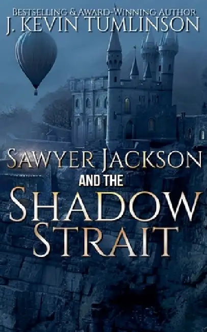 Sawyer Jackson and the Shadow Strait by J. Kevin Tumlinson