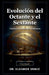 Evolución del Octante y el Sextante by Eleanor Vance