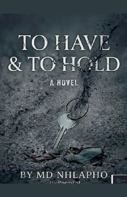 to Have & to Hold by Nhlapho, _Thepoempot