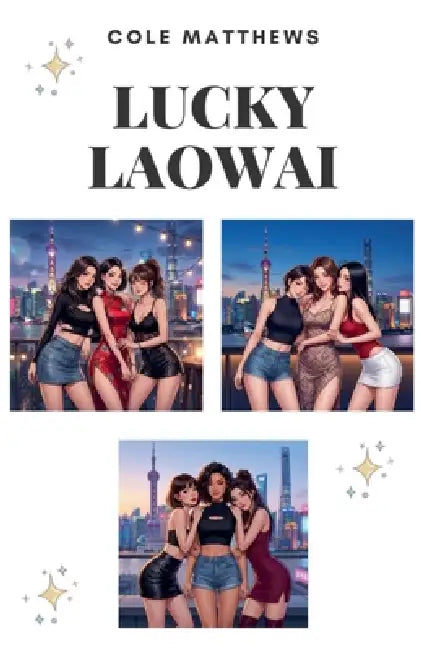 Lucky Laowai by Cole Matthews