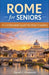 Rome for Seniors by David G. Hennessey
