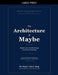 The Architecture of Maybe by Naim Tahir Baig