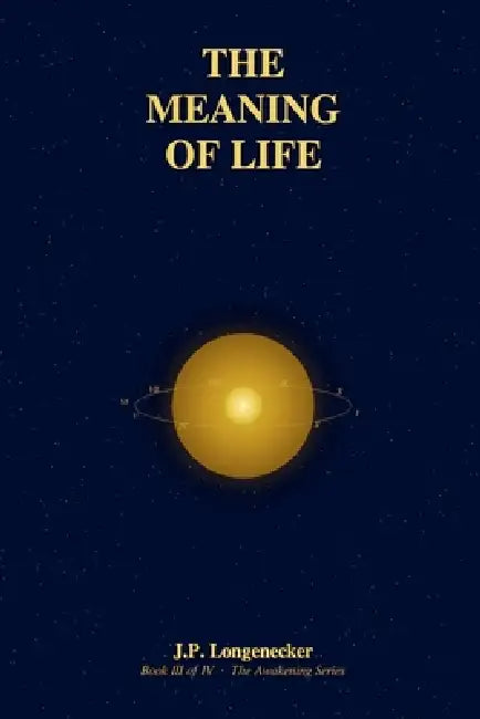The Meaning of Life by J. P. Longenecker