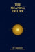 The Meaning of Life by J. P. Longenecker