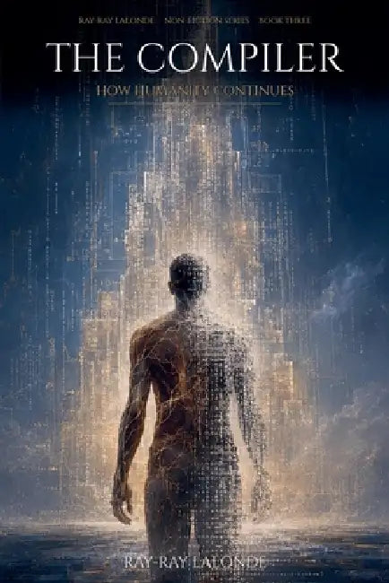 The Compiler by Ray-Ray LaLonde