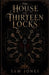 The House Of Thirteen Locks by Sam Jones