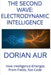 The Second Wave: Electrodynamic Intelligence - How Intelligence Emerges From Fields, Not Code by Dorian Aur