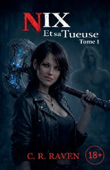 Nix et sa Tueuse Tome 1 by Christiane R. /. Chris Liora /. Vaelen, C. R. Raven
