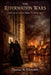 The Reformation Wars: Luther, Calvin, and How Religion Tore Europe Apart by Thomas W. Ellsworth