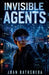 Invisible Agents by Joan Bathsheba
