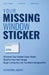 Your Missing Window Sticker by Katherine Lindsey